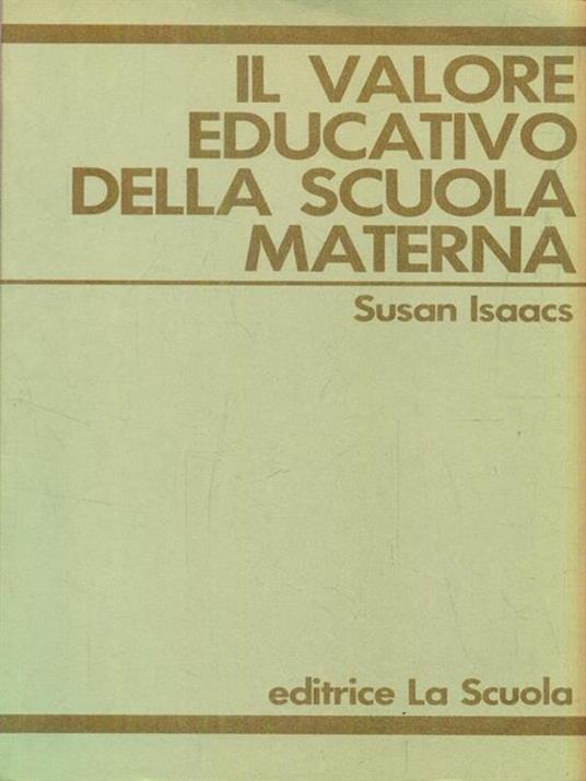 Il valore educativo della sculla materna - Susan Isaacs - copertina