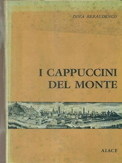 I cappuccini del Monte - Dina Rebaudengo - copertina