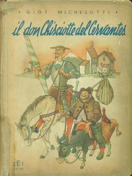Il Don Chisciotte del Cervantes - Gigi Michelotti - copertina
