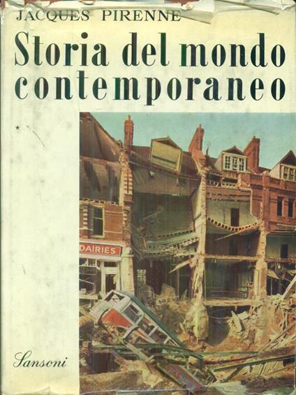 Storia del mondo contemporaneo Vol 1 - Jacques Pirenne - copertina