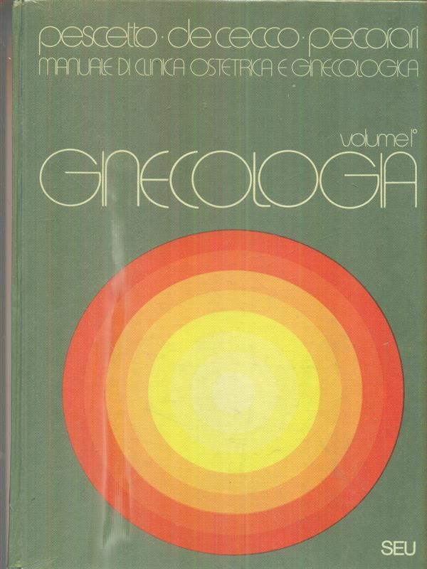 Manuale di clinica ostetrica e ginecologica. Vol 1 Ginecologia