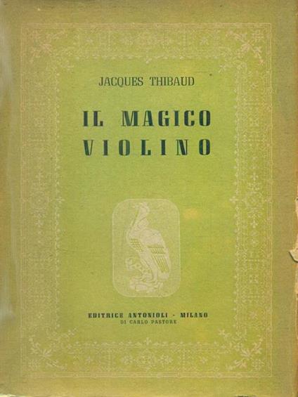 Il magico violino - Jacques Thibaud - copertina