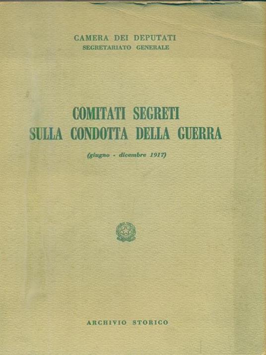 Comitati segreti sulla condotta della guerra (giugno - dicembre 1917) - copertina