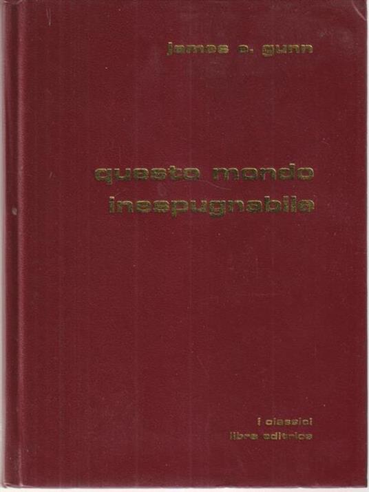Questo mondo inespugnabile - James E. Gunn - copertina