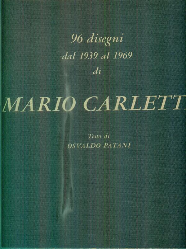 96 disegni dal 1939 al 1969 di Mario Carletti