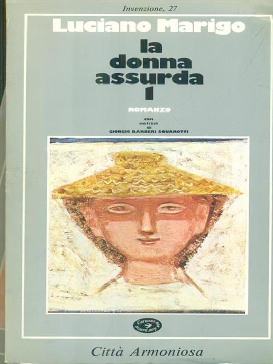 La donna assurda 2vv - Luciano Marigo - copertina