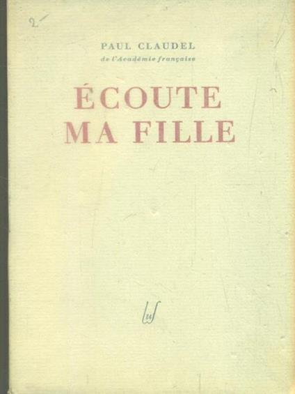 Ecoute ma fille - Paul Claudel - copertina