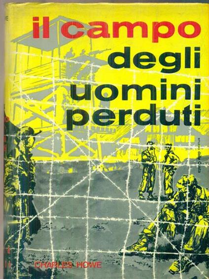 Il campo degli uomini perduti - Charles Howe - copertina