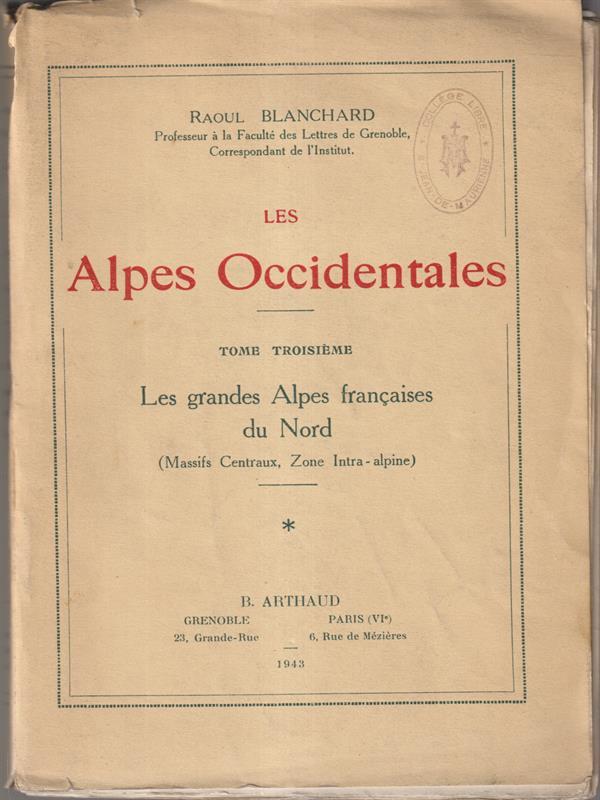 Les Alpes Occidentales. Tome Troisieme premiere part