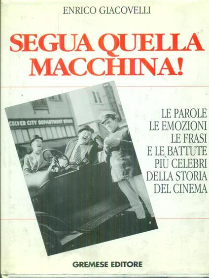 Segua quella macchina! - Enrico Giacovelli - copertina