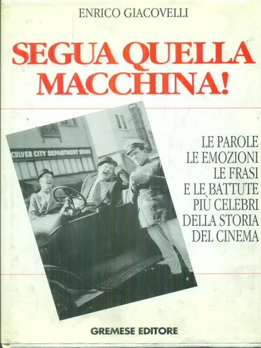 Segua quella macchina! - Enrico Giacovelli - copertina
