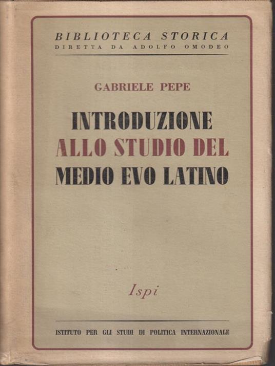 Introduzione allo studio del medio evo latino - Gabriele Pepe - copertina
