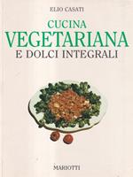 Cucina vegetariana e dolci integrali