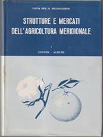 Strutture e mercati dell'agricoltura meridionale vol I