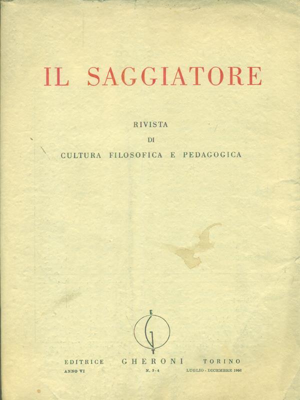 Il  saggiatore Anno VI - n. 3/4 - Luglio/Dicembre 1956