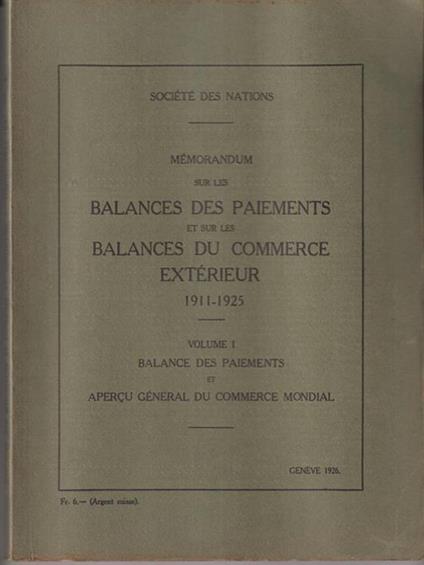 Memorandum sur les balances des paiements et sur les balances du commerce exterieur 1911-1925 vol I - copertina