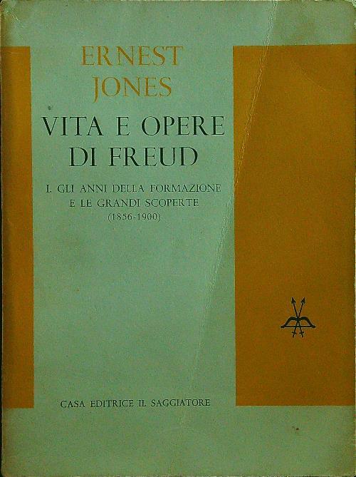 Vita e opere di Freud. Vol 1