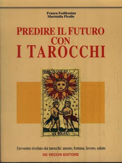 Predire il futuro con i tarocchi - Franca Feslikenian - copertina