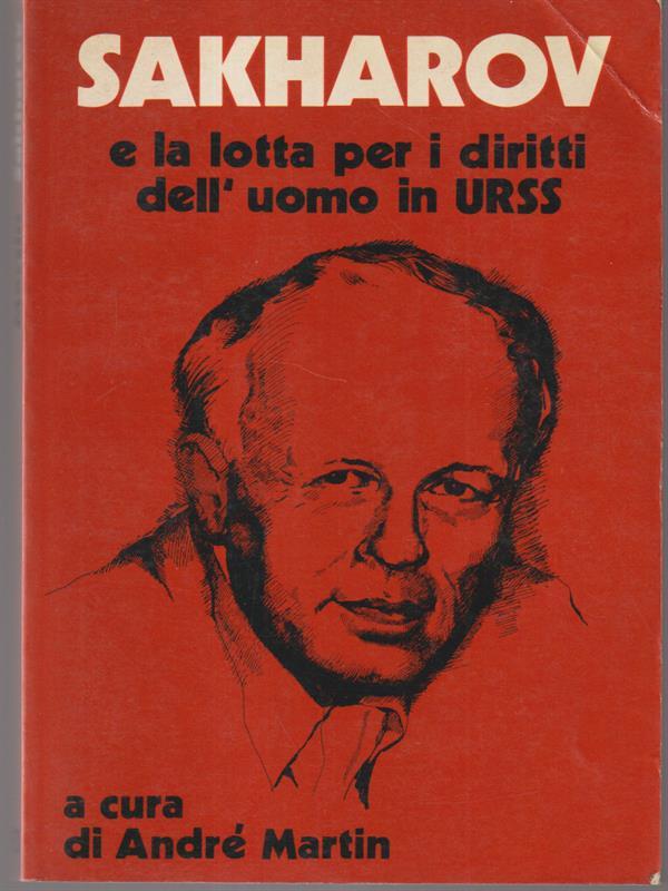 Sakharov e la lotta per i diritti dell'uomo in URSS