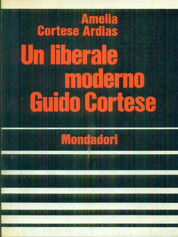 Un  liberale moderno Guido Cortese