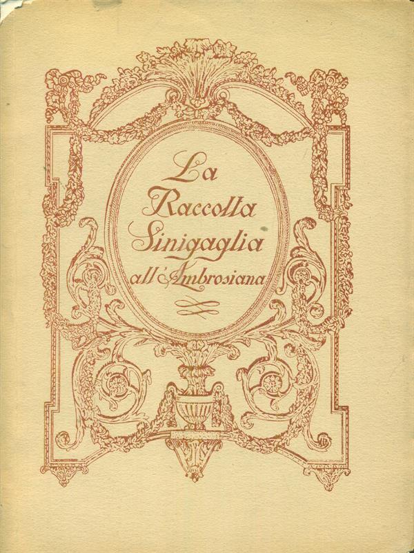 La raccolta di Sinigaglia all'Ambrosiana