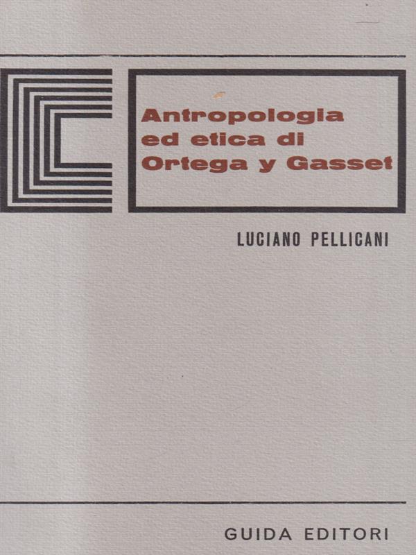 Antropologia ed etica di Ortega y Gasset