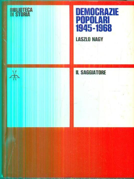 Democrazie popolari 1945-1968 - Laszlo Nagy - copertina