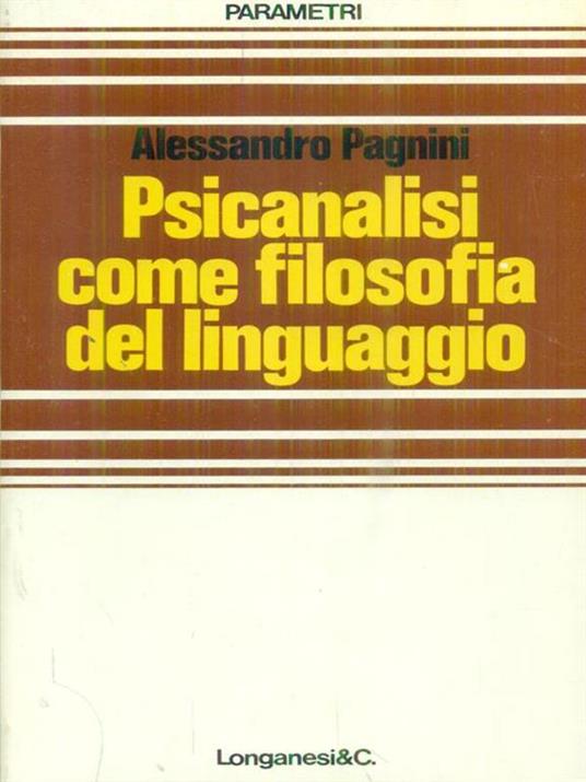 Psicanalisi come filosofia del linguaggio - Alessandro Pagnini - copertina