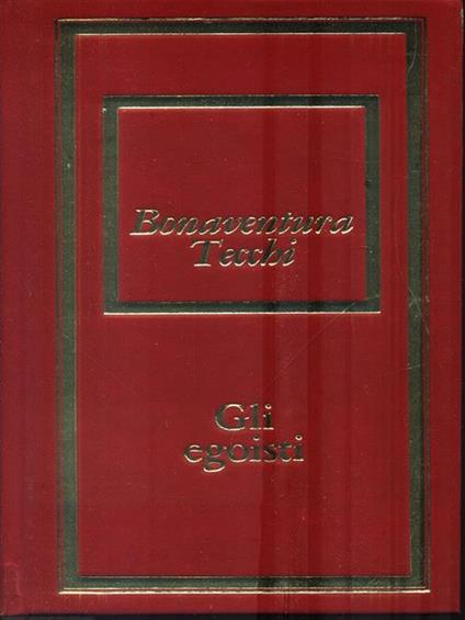 Gli egoisti - Bonaventura Tecchi - copertina