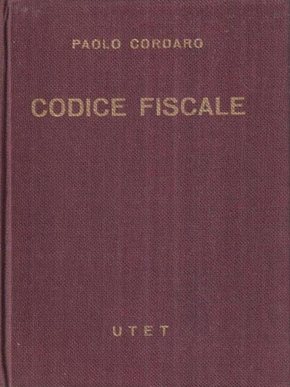 Codice Fiscale. Legislazione tributaria e finanziaria coordinata e aggiornata a tutto Maggio 1961 - Paolo Cordaro - copertina