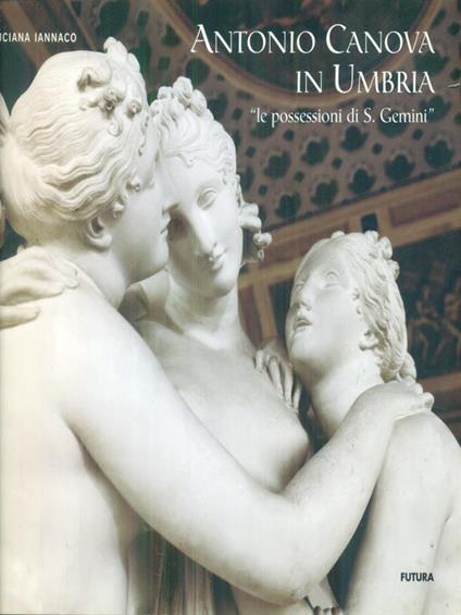 Antonio Canova in Umbria - Luciana Iannaco - copertina