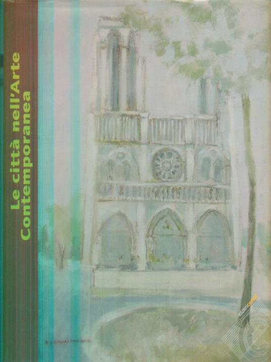 Le città nell'Arte contemporanea - Carlo Franza - copertina