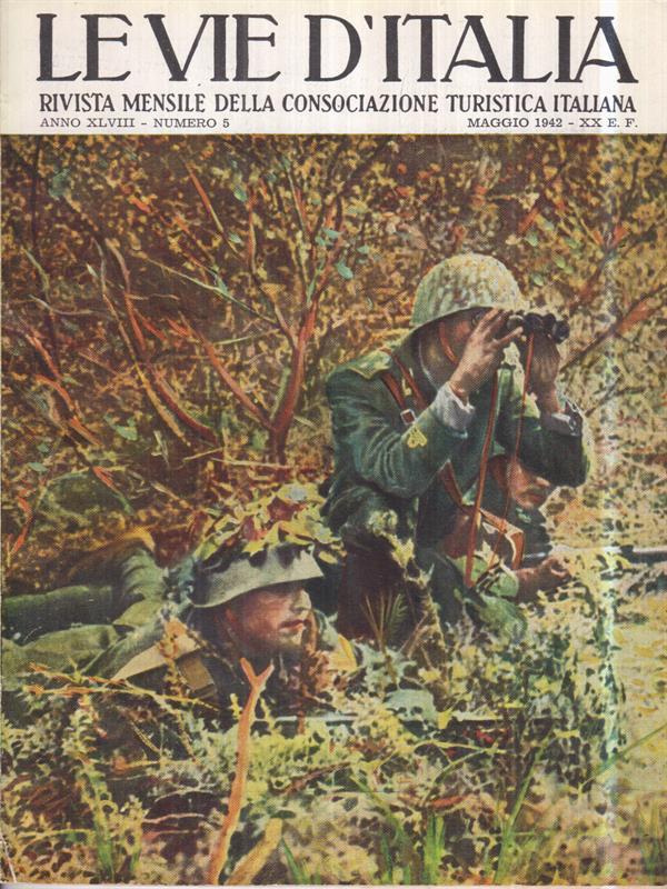 Le vie d'Italia. Mag. 1942 N. 5. Rivista mensile del Touring Club Italiano