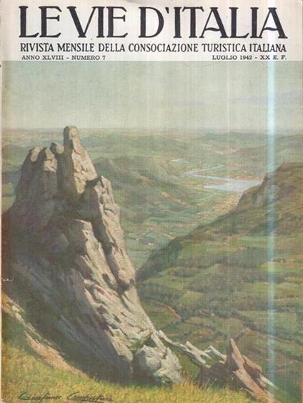 Le vie d'Italia. Lug. 1942 N. 7. Rivista mensile del Touring Club Italiano - copertina