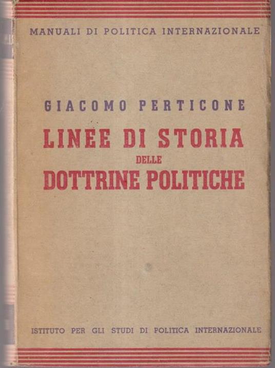 Linee di storia delle dottrine politiche - Giacomo Perticone - copertina