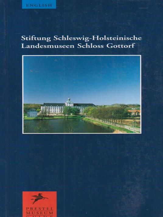 Stiftung Schleswig-Holsteinische Landesmuseen Schloss Gottorf - copertina