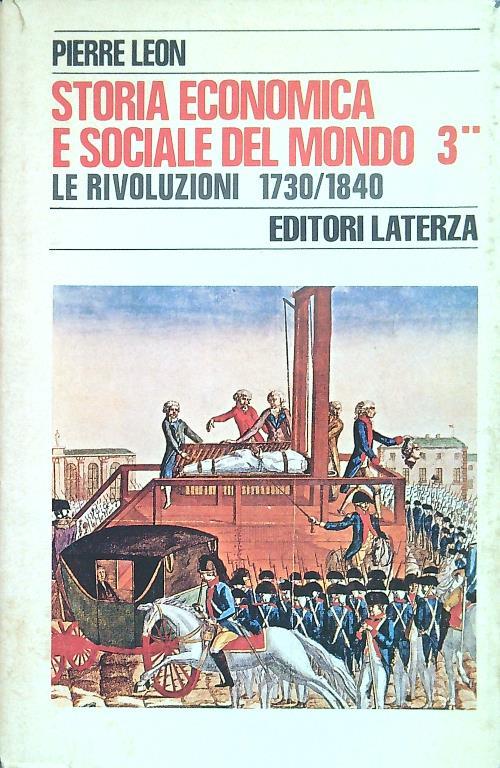 Storia economica e sociale del mondo 3 Tomo II Le rivoluzioni 1730/1840