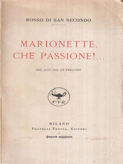 Marionette, che passione!.. - Rosso Di San Secondo - copertina