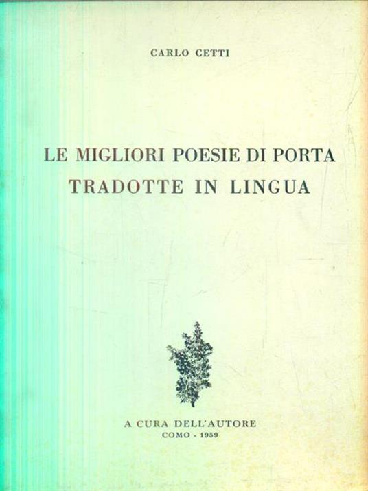 Le migliori poesie di Porta tradotte in lingua - Carlo Cetti - copertina