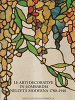 Le arti decorative in Lombardia nell'età moderna 1780-1940