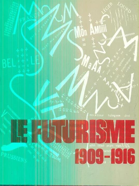 Le Futurisme 1909-1916 - copertina
