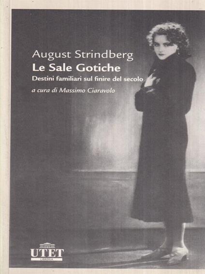 Le Sale Gotiche. Destini familiari sul finire del secolo - August Strindberg - copertina