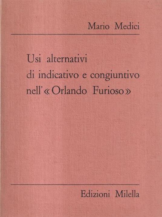 Usi alternativi di indicativo e congiuntivo nell'Orlando Furioso - Mario Medici - copertina