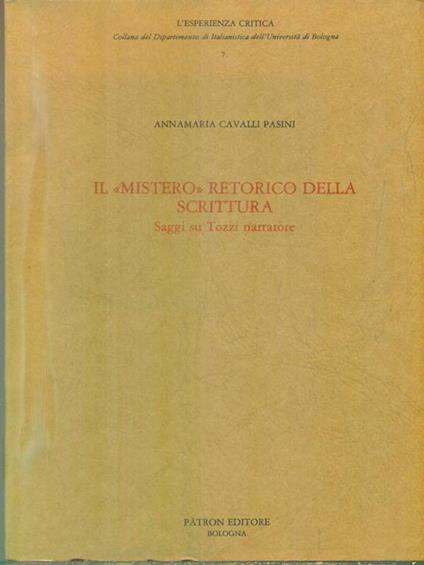 Il mistero retorico della scrittura - Annamaria Cavalli Pasini - copertina