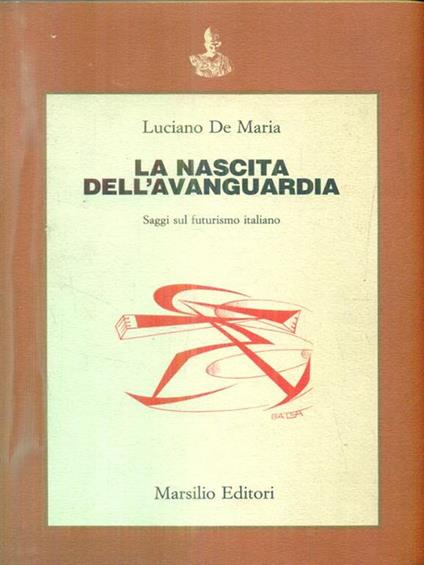 La nascita dell'avanguardia - Luciano De Maria - copertina