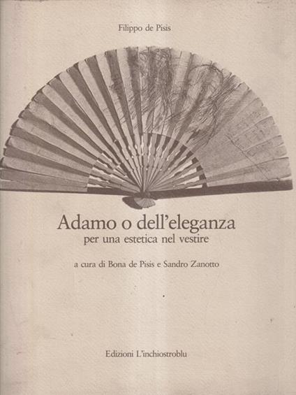 Adamo o dell'Eleganza per una estetica nel vestire - Filippo De Pisis - copertina