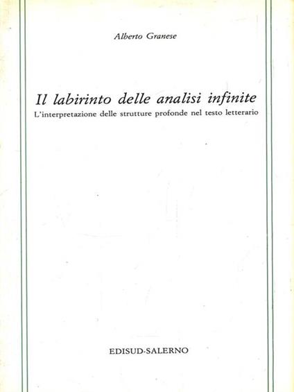 Il labirinto delle analisi infinite - Alberto Granese - copertina
