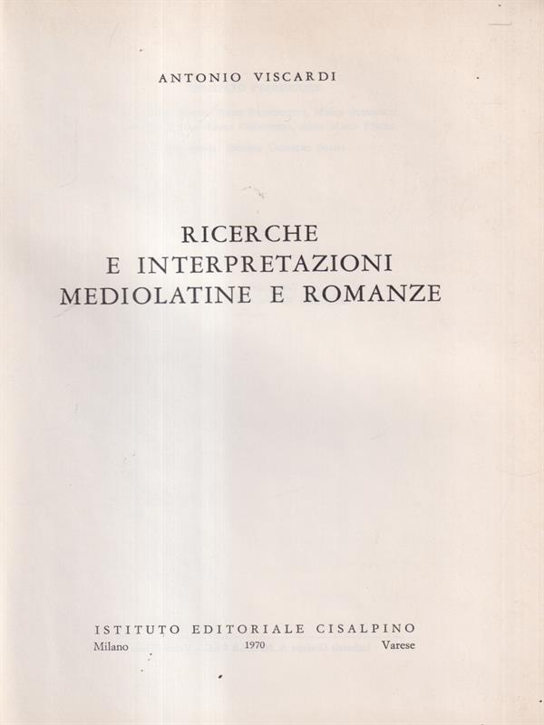 Ricerche e interpretazioni mediolatine e romanze
