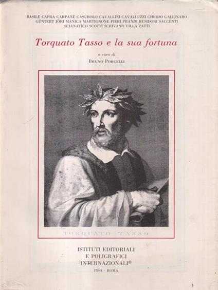 Torquato Tasso e la sua fortuna - Bruno Porcelli - copertina