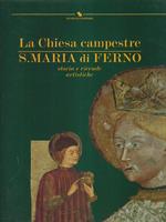 La Chiesa campestre S. Maria di Ferno. Storia e vicende artistiche.